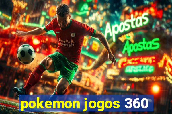 pokemon jogos 360